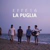 EFFE16 - La Puglia