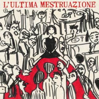 Effenberg - L'Ultima Mestruazione (feat. Rachele Bastreghi) (Radio Date: 11-11-2022)