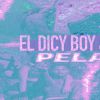 EL DICY BOY & ISAIAS LM - Pelando