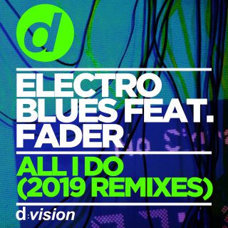 Electro Blues - All I Do (feat. Fader) (2019 Remix) (Radio Date: 07-12-2018)
