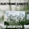 THE URBAN LOVE - Electronic Gangsta (feat. Jeffrey Jey)