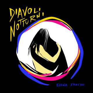 Elena Sanchi - Diavoli Notturni (Radio Date: 12-11-2021)