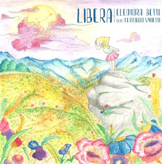 Eleonora Betti -  Libera (feat. Ferruccio Spinetti) (Radio Date: 14-12-2018)