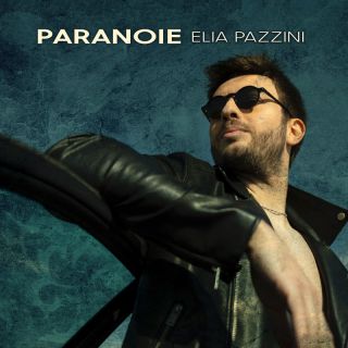 Elia Pazzini - Paranoie (Radio Date: 03-11-2023)