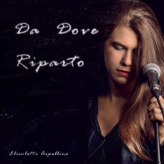 Elisabetta Arpellino - Da dove riparto (Radio Date: 28-09-2018)