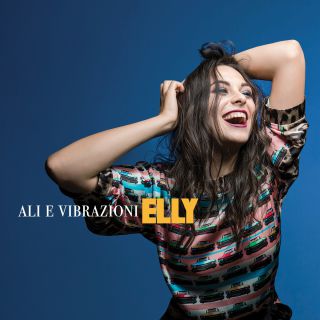 Elly - Ali e vibrazioni (Radio Date: 01-06-2018)