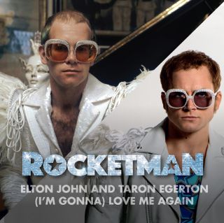 Elton John & Taron Egerton - (I'm Gonna) Love Me Again (Radio Date: 17-05-2019)