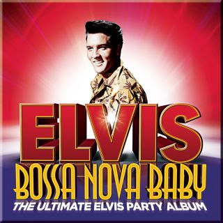 Elvis - Bossa Nova Baby (Radio Date: 03-06-2014)
