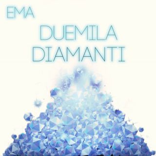 EMA - Duemila Diamanti (Radio Date: 22-01-2021)