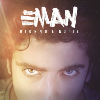 Eman - Giorno e notte (Radio Date: 03-07-2015)