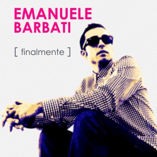 Emanuele Barbati - Finalmente (Radio Date: 13-12-2013)