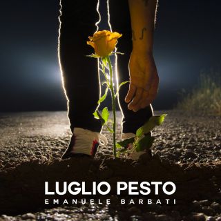 Emanuele Barbati - Luglio pesto (Radio Date: 15-06-2018)