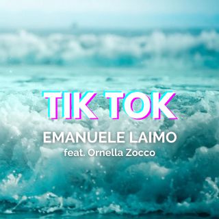 Emanuele Laimo - Tik Tok (feat. Ornella Zocco) (Radio Date: 20-07-2021)