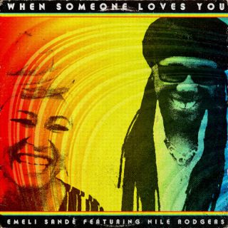 Emeli Sandé - When Someone Loves You (feat. Nile Rodgers) (Radio Date: 01-09-2022)