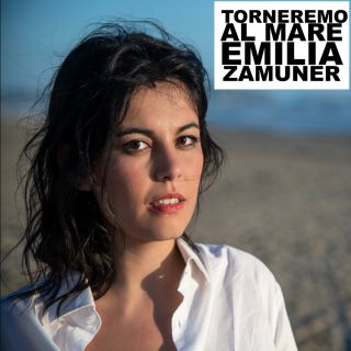 Emilia Zamuner - Torneremo Al Mare (Radio Date: 13-07-2020)