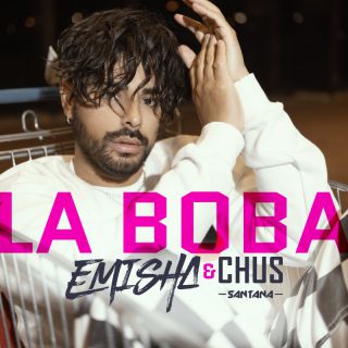 Emisha & Chus Santana - La Boba (Radio Date: 27-05-2022)