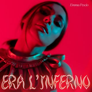 Emma Pescio - Era L'inferno (Radio Date: 21-01-2022)