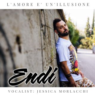 Endi - L'amore è un'illusione (feat. Jessica Morlacchi) (Radio Date: 31-05-2019)
