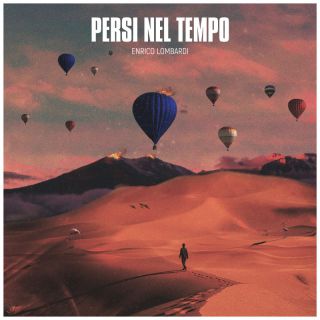 Enrico Lombardi - Persi Nel Tempo (Radio Date: 10-12-2021)