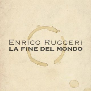 Enrico Ruggeri - La Fine Del Mondo (Radio Date: 17-03-2022)