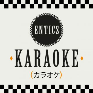 Entics - Karaoke (Radio Date: 30-05-2014)