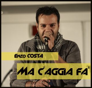 Enzo Costa - Ma c'aggia fa (Radio Date: 18-01-2013)
