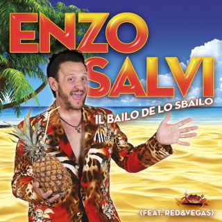 Enzo Salvi - Il Bailo de lo Sbailo (feat. Red & Vegas) (Radio Date: 29-05-2015)