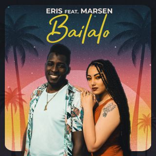 Eris - Bailalo (feat. Marsen) (Radio Date: 21-06-2022)