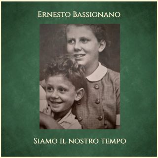 Ernesto Bassignano - SIAMO IL NOSTRO TEMPO (Radio Date: 28-10-2022)
