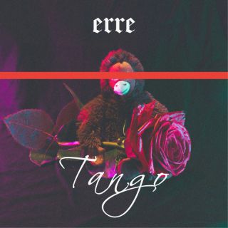 ERRE - Tango (Radio Date: 09-09-2022)