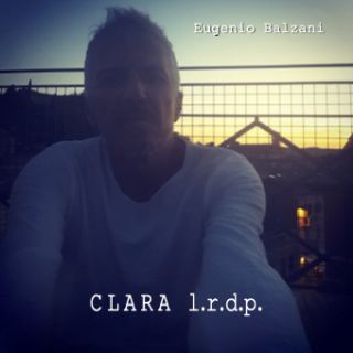 Eugenio Balzani - Clara l.r.d.p. (Radio Date: 22-04-2022)