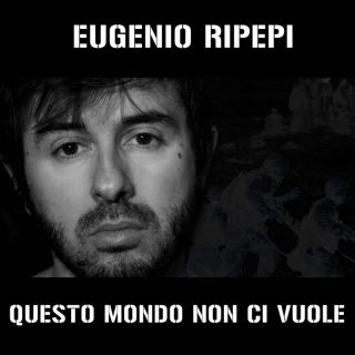 Eugenio Ripepi - Questo Mondo Non Ci Vuole (Radio Date: 25-03-2022)