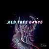EVELINE - Old Tree Dance
