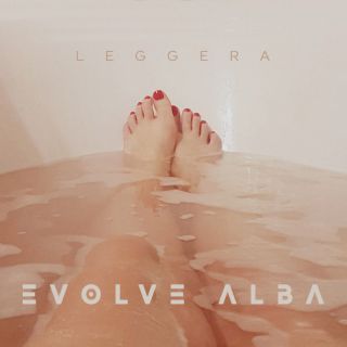 Evolve Alba - Leggera (Radio Date: 25-02-2022)