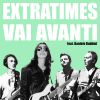 EXTRATIMES - Vai avanti (feat. Daniele Babbini)