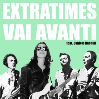 Extratimes - Vai avanti (feat. Daniele Babbini) (Radio Date: 28-06-2019)