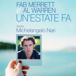 Fab Merret & Al Warren - Un'estate fa (feat. Michelangelo Nari) (Radio Date: 19-10-2022)