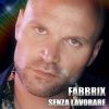 FABBRIX - Senza lavorare