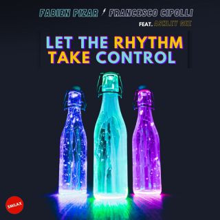 Fabien Pizar, Francesco Cipolli - Let The Rhythm Take Control (feat. Ashley Gee) (Radio Date: 18-03-2022)