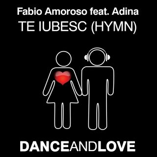 Fabio Amoroso feat. Adina  Te Iubesc (Hymn) (Radio Date: 17 Giugno 2011)
