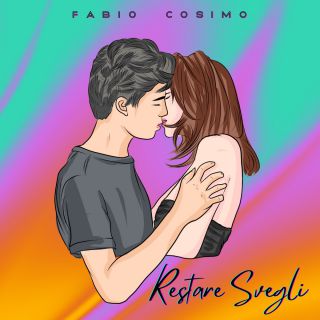 Fabio Cosimo - Restare Svegli (Radio Date: 20-08-2021)