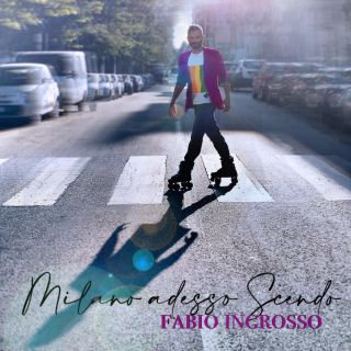 Fabio Ingrosso - Milano Adesso Scendo (Radio Date: 13-07-2020)