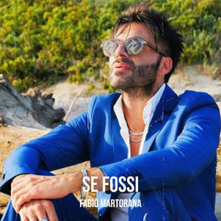 Fabio Martorana - SE FOSSI (Radio Date: 04-08-2023)