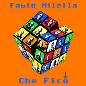 Fabio Milella - Che fico (Radio Date: 08-06-2012)