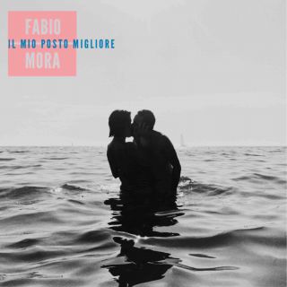 Fabio Mora - Il Mio Posto Migliore (Radio Date: 25-09-2020)