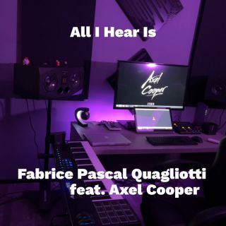 Fabrice Pascal Quagliotti - All I Hear Is (feat. Axel Cooper) (Radio Date: 20-09-2022)