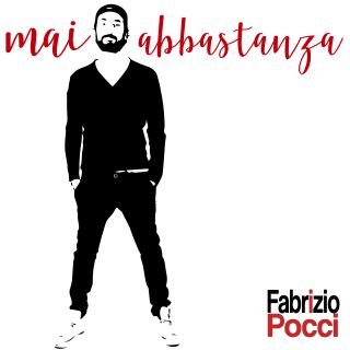 Fabrizio Pocci - Mai Abbastanza (Radio Date: 11-12-2020)