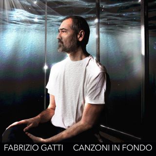 Fabrizio Gatti - Canzoni In Fondo (Radio Date: 13-05-2022)