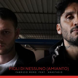 Fabrizio Moro - Figli di nessuno (Amianto) (feat. Anastasio) (Radio Date: 07-06-2019)