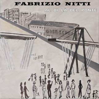 Fabrizio Nitti - Al di la del ponte (Radio Date: 22-10-2021)